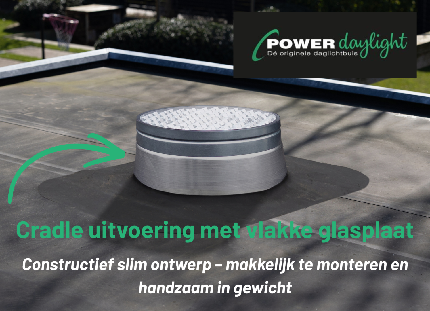 Cradle uitvoering met vlakke glasplaat